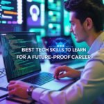 . Best Tech Skills to Learn for a Future-Proof Career